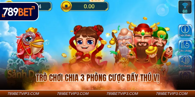 Trò chơi chia 3 phòng cược đầy thú vị